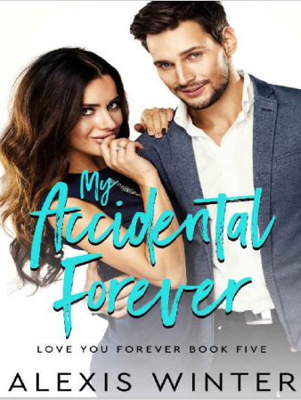 My Accidental Forever by Alexis Winter EPUB