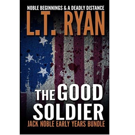 The Good Soldier by L T Ryan 