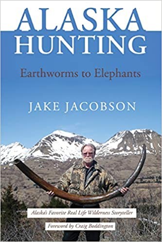 Alaska-Hunting-Earthworms-Elephants-Perfect-by-Jake-Jacobson