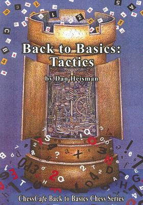 Back-to-Basics-Tactics-by-Dan-Heisman
