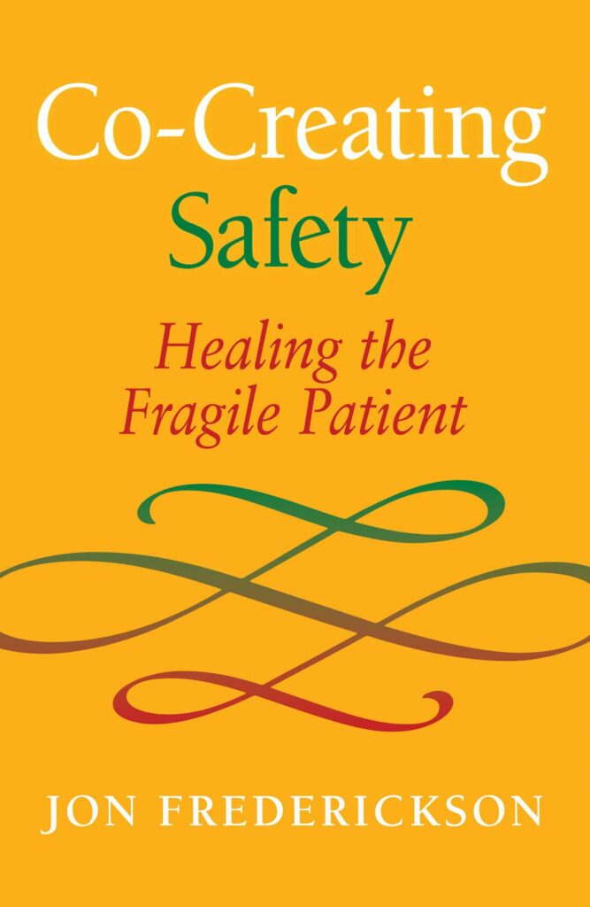 Co-Creating-Safety-Healing-Fragile-Patient-by-Jon-Frederickson