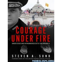 Courage-under-Fire-by-Steven-A-Sund