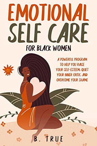 Emotional-Self-Care-for-Black-Women-by-B-TRUE
