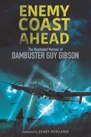 Enemy-Coast-Ahead-Illustrated-Edition-by-Guy-P-Gibson