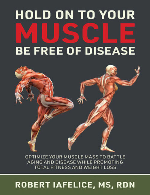 Hold-On-to-Your-Muscle-Be-Free-of-Disease-by-Robert-Iafelice