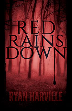 Red-Rains-Down-by-Ryan-Harville