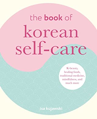 The-Book-of-Korean-Self-Care-by-Isa-Kujawski