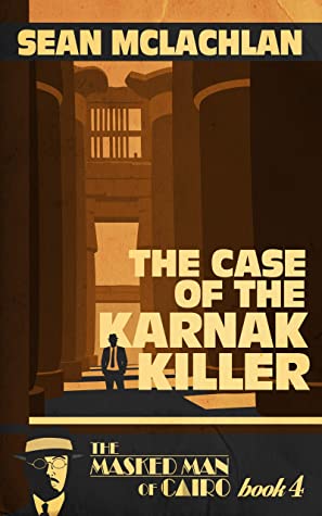 The-Case-of-the-Karnak-Killer-by-Sean-McLachlan