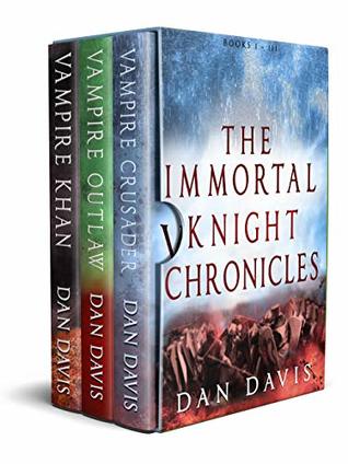 The-Immortal-Knight-Chronicles-Box-Set-1-3-by-Dan-Davis