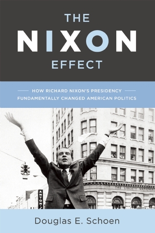 The-Nixon-Effect-by-Douglas-E-Schoen