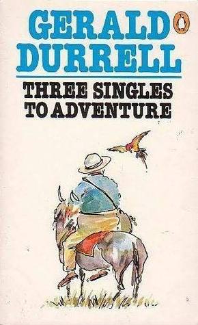 Three-Singles-to-Adventure-by-Gerald-Durrell