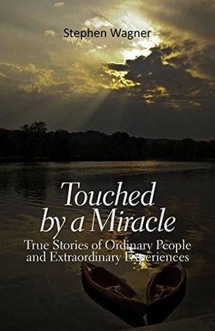 Touched-by-a-Miracle-by-Stephen-Wagner