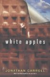 White-Apples-by-Jonathan-Carroll