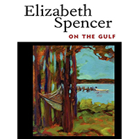 On-the-Gulf-by-Elizabeth-SpOn-the-Gulf-by-Elizabeth-Spencer-EPUB-PDFencer-EPUB-PDF