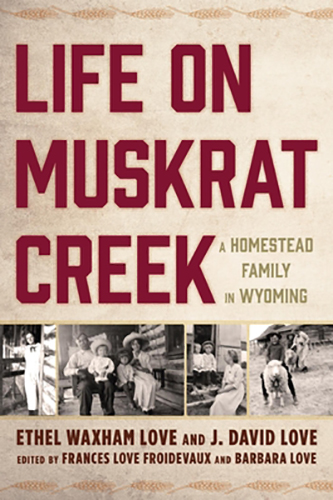 Life-on-Muskrat-Creek-by-Ethel-Waxham-Love-J-David-Love-PDF-EPUB