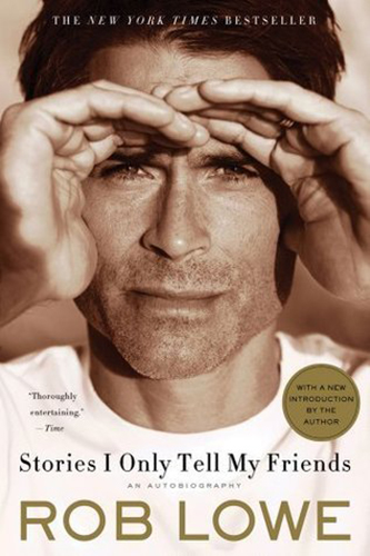 Stories-I-Only-Tell-My-Friends-An-Autobiography-by-Rob-Lowe-PDF-EPUB