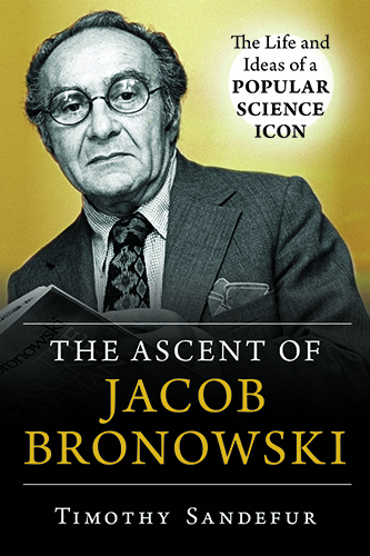 The-Ascent-of-Jacob-Bronowski-by-Timothy-Sandefur-PDF-EPUB