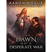 The-Dawn-of-a-Desperate-War-by-Aaron-Pogue-PDF-EPUB