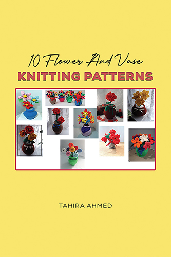 10-Flower-And-Vase-Knitting-Patterns-by-Tahira-Ahmed-PDF-EPUB