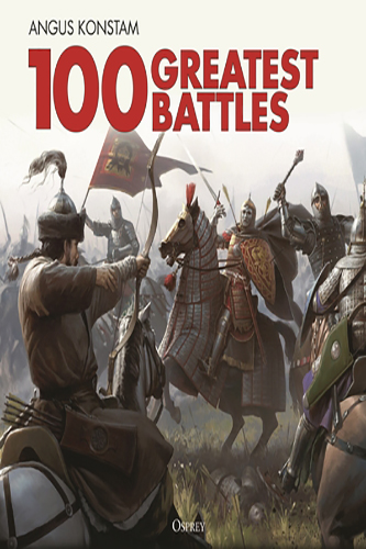 100-Greatest-Battles-by-Angus-Konstam-PDF-EPUB