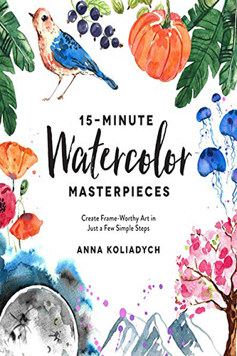 15-Minute-Watercolor-Masterpieces-by-Anna-Koliadych-PDF-EPUB