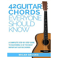 42-Guitar-Chords-Everyone-Should-Know-by-Micah-Brooks-PDF-EPUB