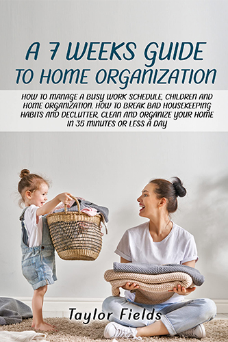 A-7-Week-Guide-To-Home-Organization-by-Taylor-Fields-PDF-EPUB