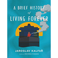 A-Brief-History-of-Living-Forever-by-Jaroslav-Kalfar-PDF-EPUB