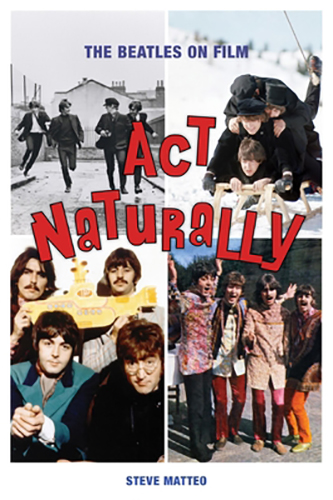 Act-Naturally-The-Beatles-on-Film-by-Steve-Matteo-PDF-EPUB