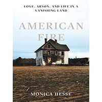 American-Fire-Love-Arson-and-Life-in-a-Vanishing-Land-by-Monica-Hesse-PDF-EPUB