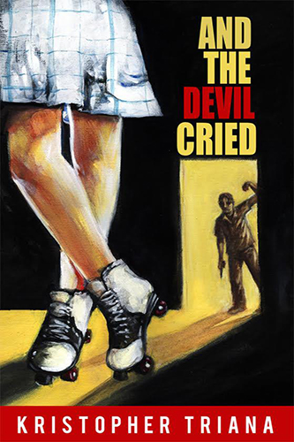 And-the-Devil-Cried-by-Kristopher-Triana-PDF-EPUB