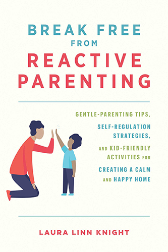 Break-Free-from-Reactive-Parenting-by-Laura-Linn-Knight-PDF-EPUB