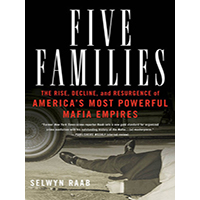 Five-Families-The-Rise-Decline-and-Resurgence-of-Americas-Most-Powerful-Mafia-Empires-by-Selwyn-Raab-PDF-EPUB