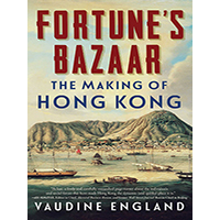 Fortunes-Bazaar-the-Making-of-Hong-Kong-by-Vaudine-England-PDF-EPUB