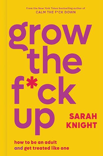 Grow-the-Fck-Up-by-Sarah-Knight-PDF-EPUB