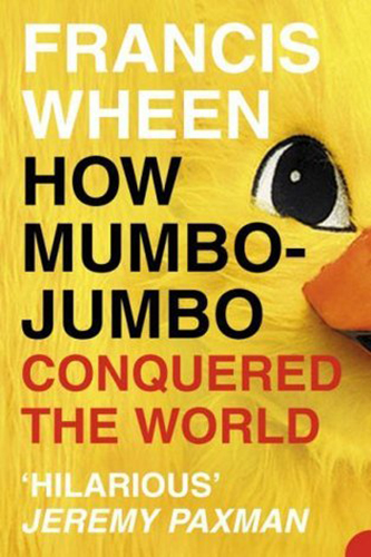 How-Mumbo-Jumbo-Conquered-the-World-by-Francis-Wheen-PDF-EPUB