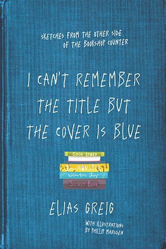 I-Cant-Remember-The-Title-But-The-Cover-is-Blue-by-Elias-Greig-PDF-EPUB