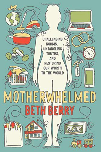 Motherwhelmed-Challenging-Norms-by-Beth-Berry-PDF-EPUB