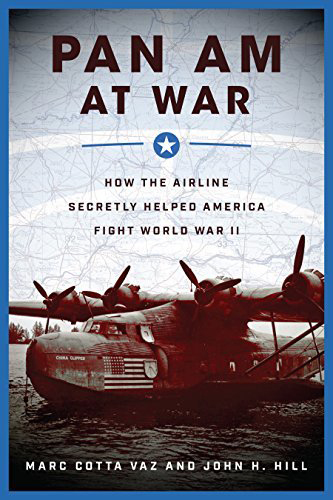Pan-Am-at-War-by-Mark-Cotta-Vaz-John-H-Hill-PDF-EPUB