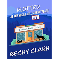 Plotted-at-the-Sugar-Mill-Marketplace-by-Becky-Clark-PDF-EPUB