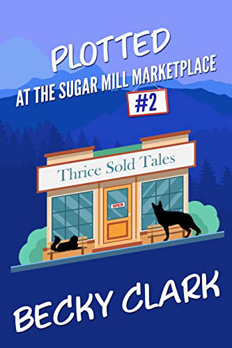Plotted-at-the-Sugar-Mill-Marketplace-by-Becky-Clark-PDF-EPUB