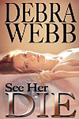 See-Her-Die-by-Debra-Webb-PDF-EPUB