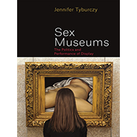 Sex-Museums-The-Politics-and-Performance-by-Jennifer-Tyburczy-PDF-EPUB