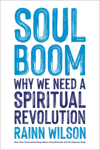 Soul-Boom-Why-We-Need-a-Spiritual-Revolution-by-Rainn-Wilson-PDF-EPUB