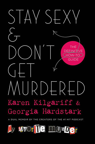 Stay-Sexy-n-Dont-Get-Murdered-The-Definitive-How-To-Guide-by-Karen-Kilgariff-PDF-EPUB