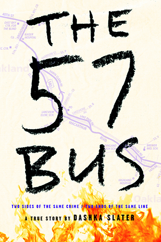 The-57-Bus-A-True-Story-of-Two-Teenagers-and-the-Crime-That-Changed-Their-Lives-by-Dashka-Slater-PDF-EPUB