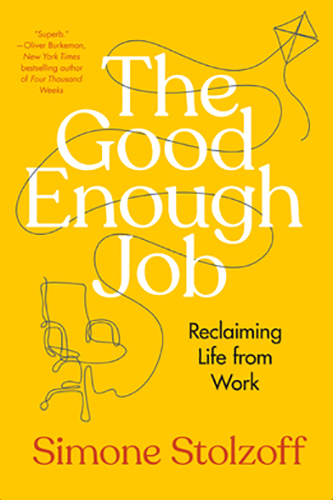 The-Good-Enough-Job-by-Simone-Stolzoff-PDF-EPUB