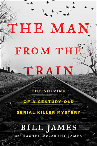 The-Man-from-the-Train-The-Solving-of-a-Century-Old-Serial-Killer-Mystery-by-Bill-James-PDF-EPUB