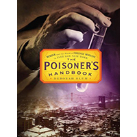 The-Poisoners-Handbook-Murder-and-the-Birth-of-Forensic-Medicine-in-Jazz-Age-New-York-by-Deborah-Blum-PDF-EPUB