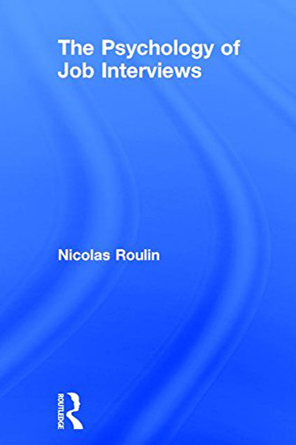 The-Psychology-of-Job-Interviews-by-Nicolas-Roulin-PDF-EPUB